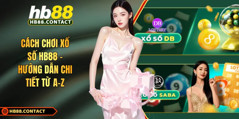 Cách chơi xổ số HB88