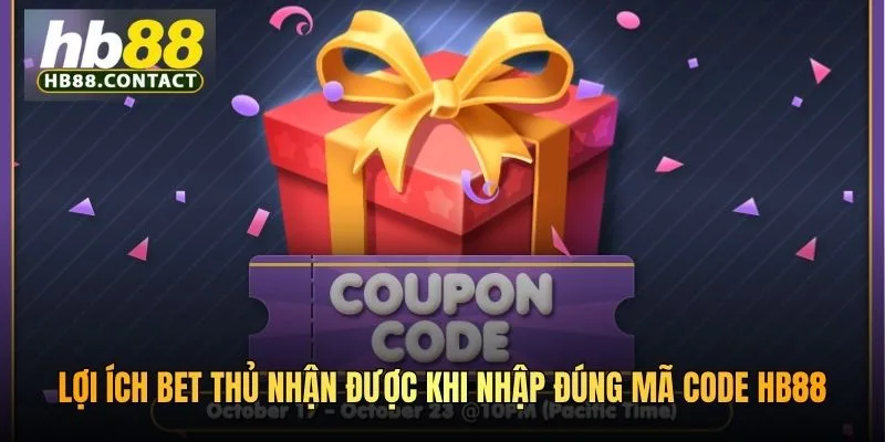 Lợi ích bet thủ nhận được khi nhập đúng mã code HB88
