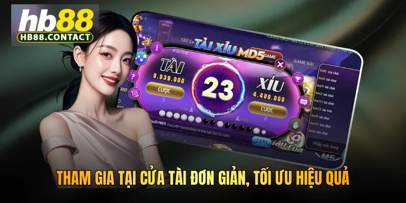 Tham gia tại cửa tài đơn giản, tối ưu hiệu quả